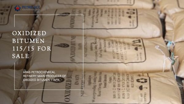 WHAT IS OXIDIZED BITUMEN 115/15 of Aras Petrochemical Co.